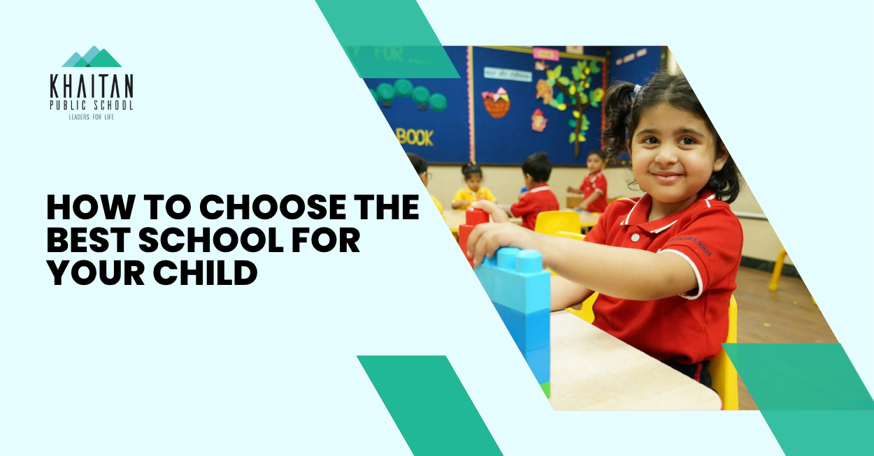 How to Choose the Best School for Your Child The 11 Point Checklist Ghaziabad Parents Use